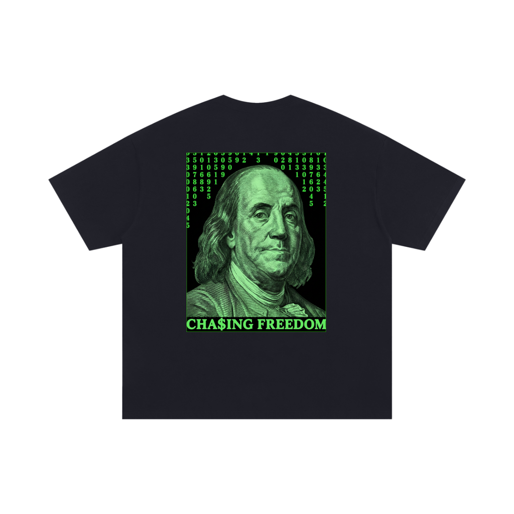 Cha$ing Freedom Tee