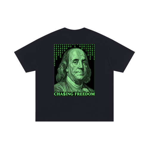 Cha$ing Freedom Tee